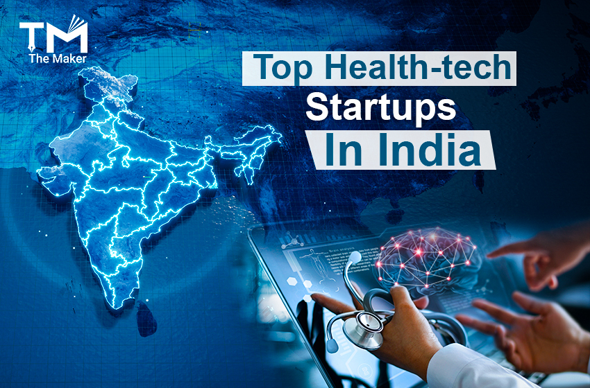  Top Health-tech Startups In India