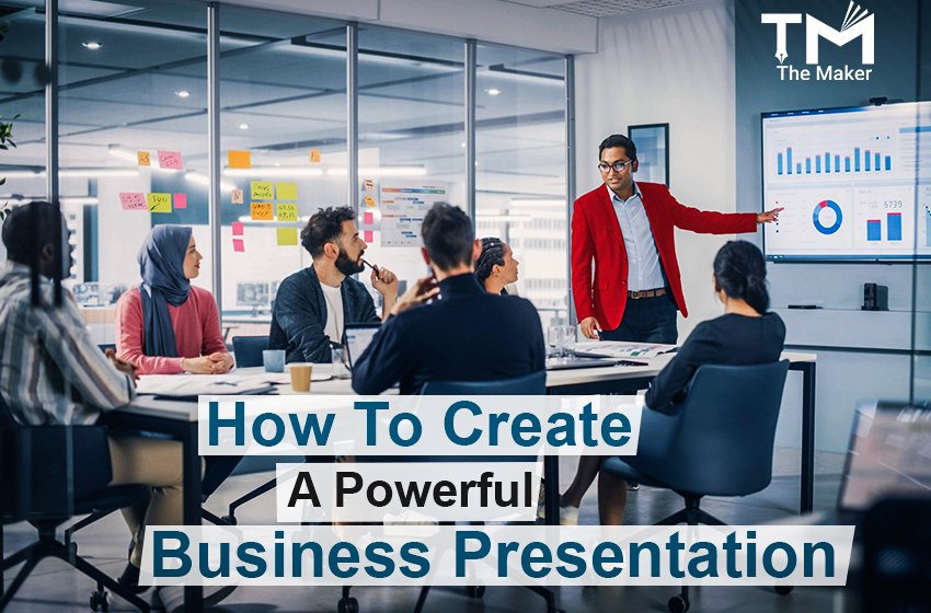  How to Create a Powerful Business Presentation