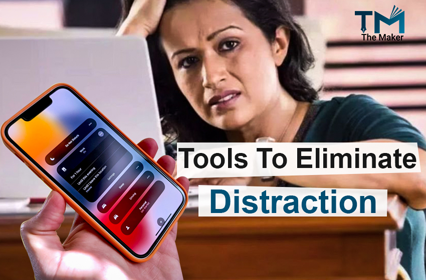  Tools to Eliminate Distraction