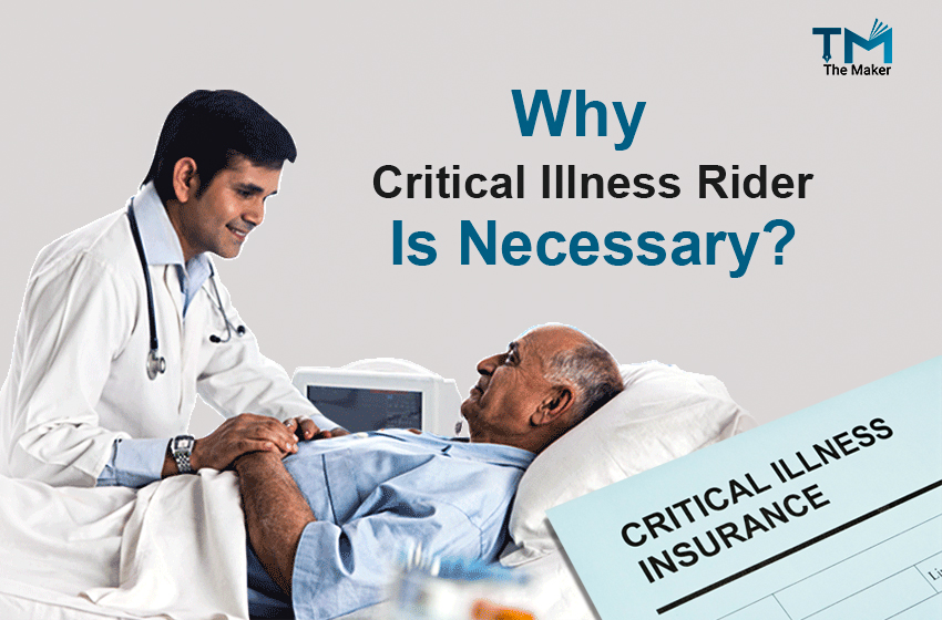  What is a critical illness rider, and why it’s a must buy?