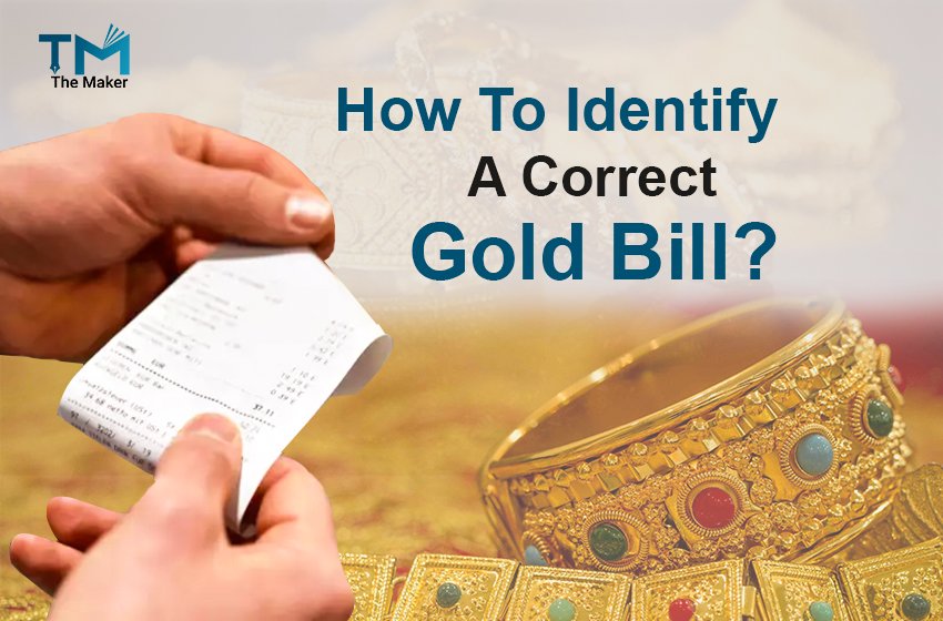  How to identify a correct Gold bill?