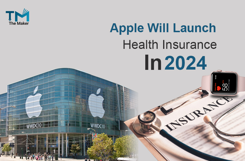  Apple Will Launch Health Insurance In 2024