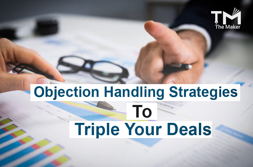  Objection Handling Strategies To Triple Your Deals