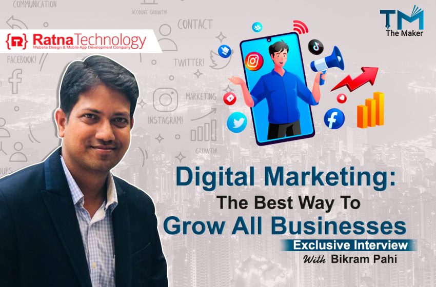  Digital Marketing: The best way to grow all businesses