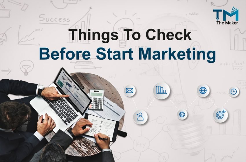  Things To Check Before Start Marketing