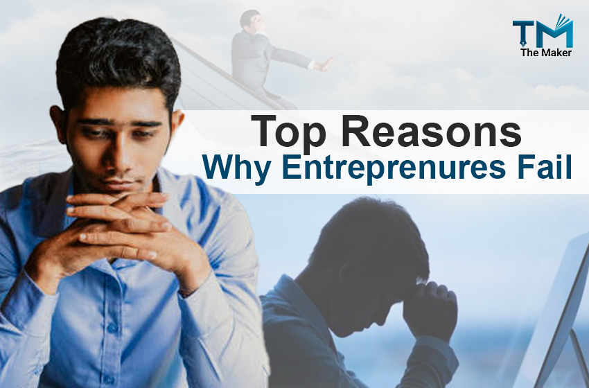  Top Reasons Why Entrepreneurs Fail