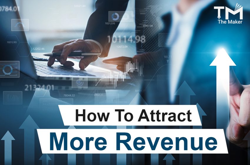  How to Attract More Revenue