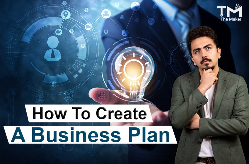  How to Create A Business Plan
